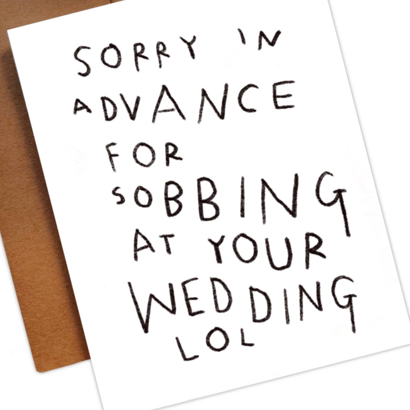 Sorry in Advance for Sobbing at Your Wedding Greeting Card by Rani Ban