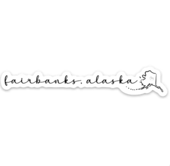 Fairbanks, Alaska Sticker by Printworthy