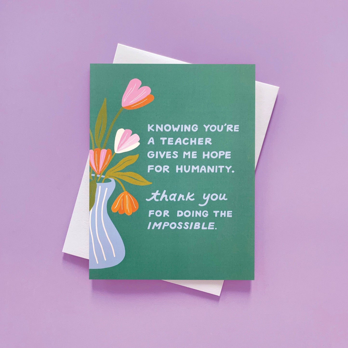 Hope for Humanity Teacher Appreciation Card by Odd Daughter Paper Co.