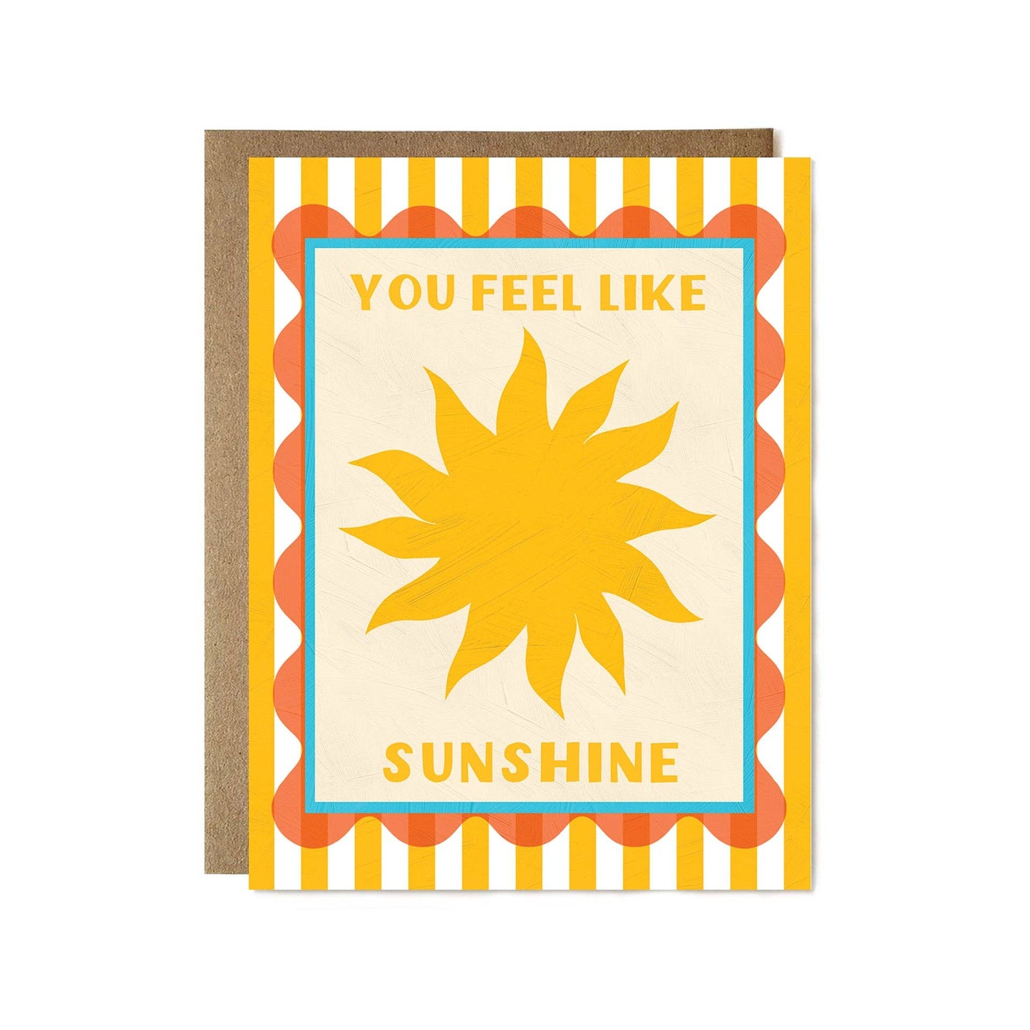 You Feel Like Sunshine Card by Ula Bloom