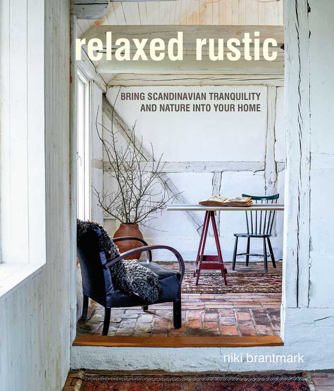 Relaxed Rustic by Niki Brantmark