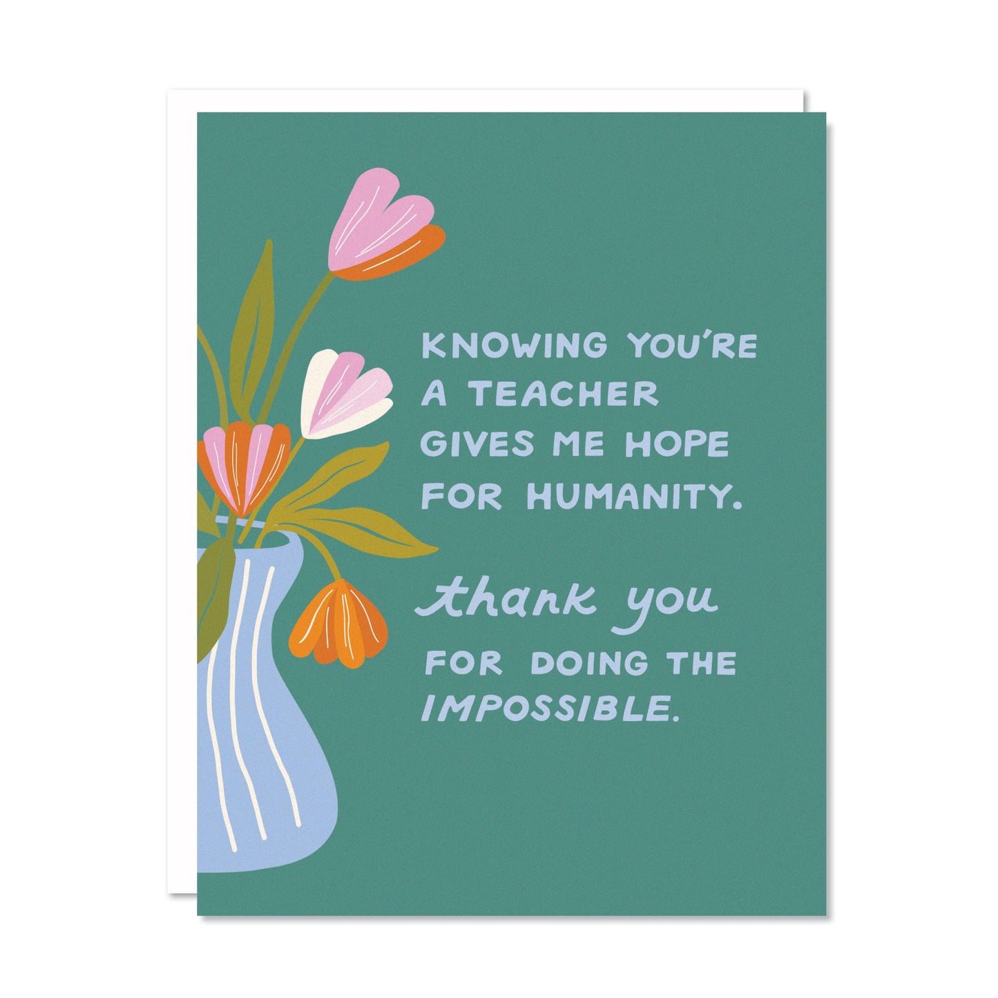 Hope for Humanity Teacher Appreciation Card by Odd Daughter Paper Co.