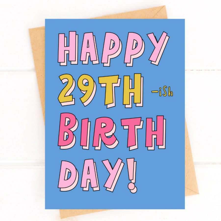 Happy 29th-ish Birthday Card