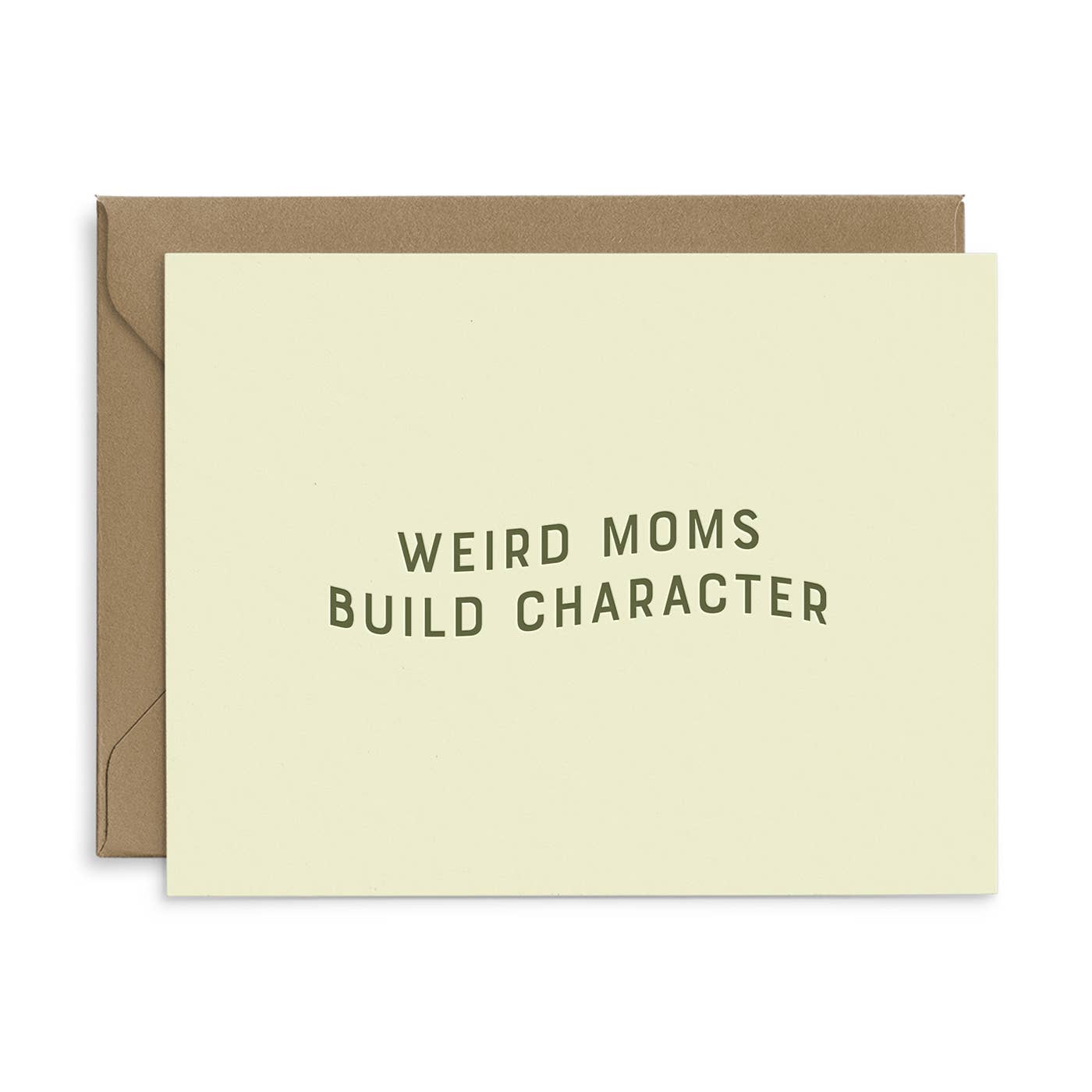 Weird Moms Greeting Card by Ruff House Print Shop