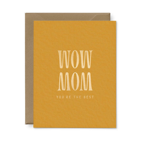 Wow Mom Mother's Day Card by Ruff House Print Shop