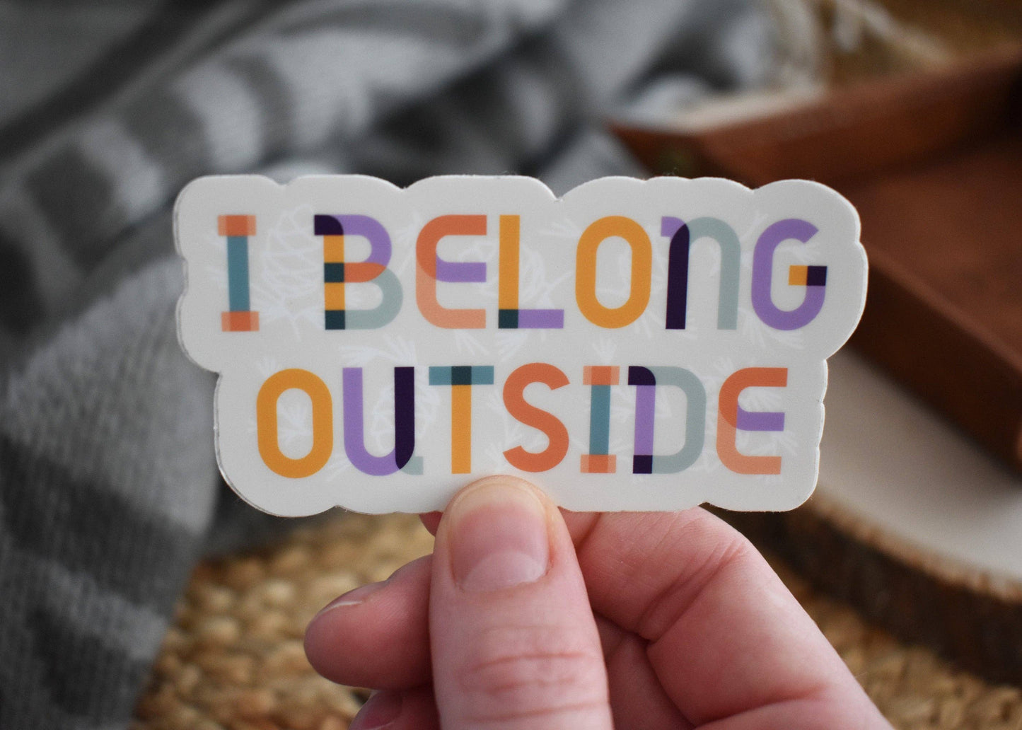 I Belong Outside Sticker by Wild North Co.