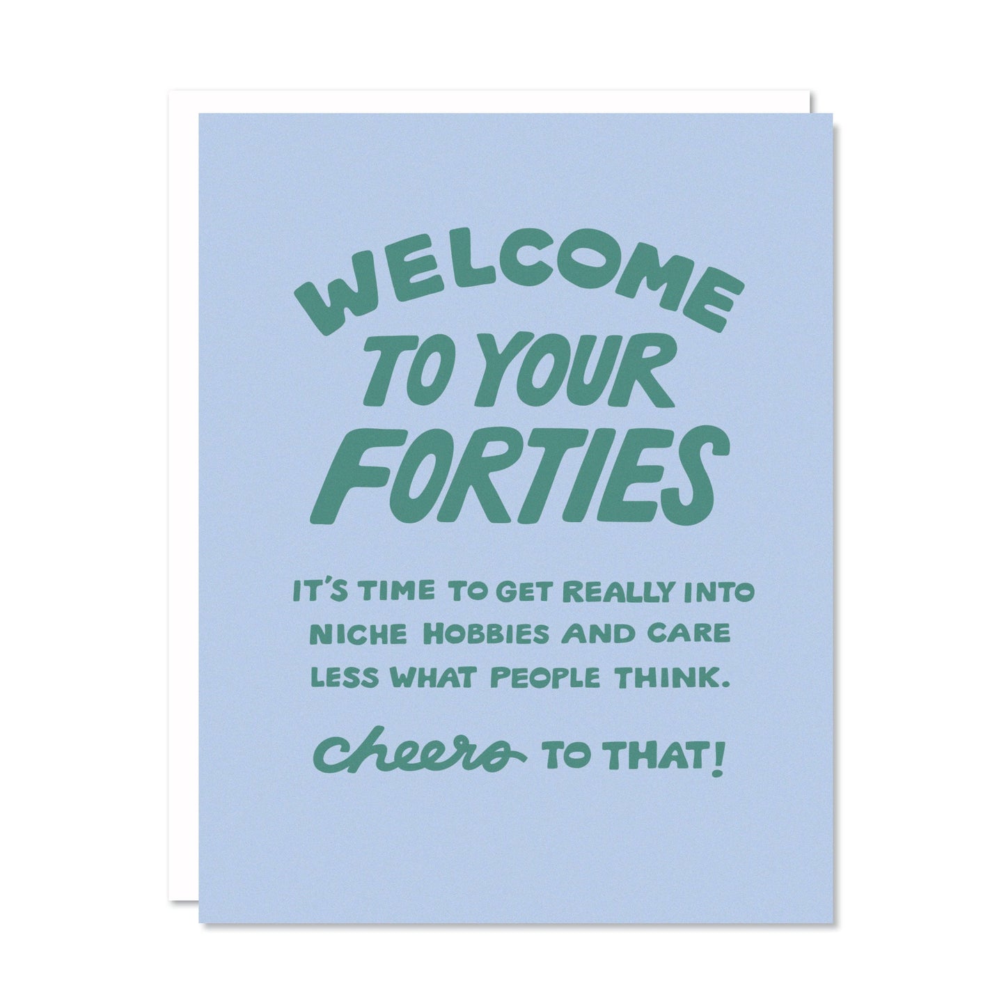 Welcome to Your Forties Birthday Card by Odd Daughter Paper Co.