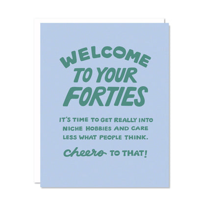 Welcome to Your Forties Birthday Card by Odd Daughter Paper Co.