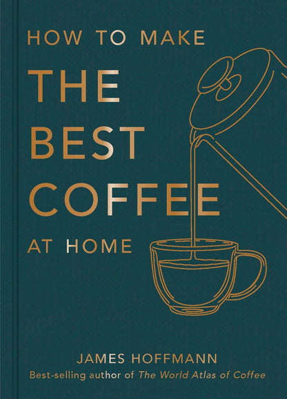 How To Make The Best Coffee At Home Book