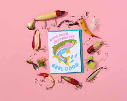 Reel It In Birthday Greeting Card by And Here We Are