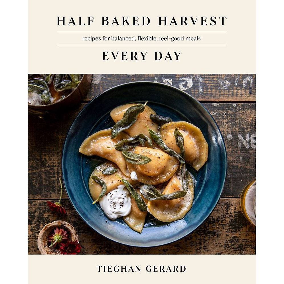 Half Baked Harvest Every Day Recipe Cookbook by Tieghan Gerrard