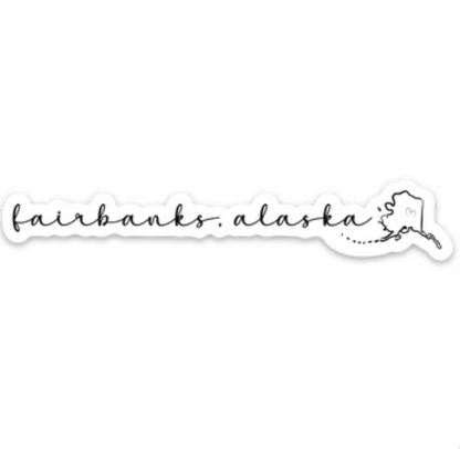 Fairbanks, Alaska Sticker by Printworthy