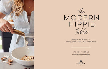 Modern Hippie Table Recipe Cookbook by Lauren Thomas