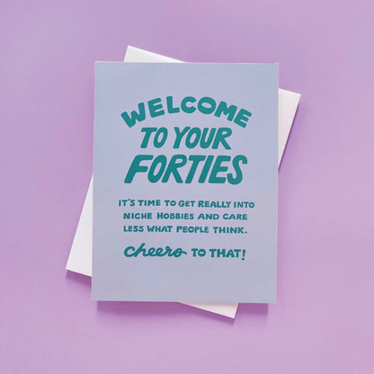 Welcome to Your Forties Birthday Card by Odd Daughter Paper Co.