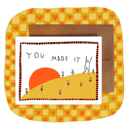 You Made It Greeting Card by Rani Ban