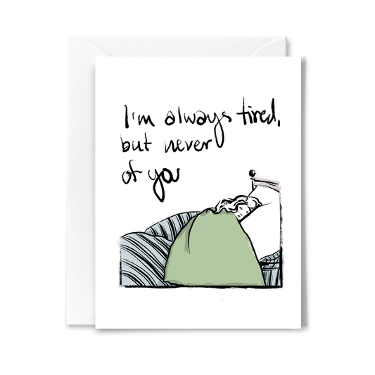 Always Tired Card by Studio Conroy