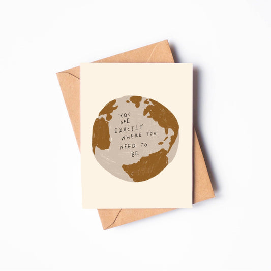 You Are Exactly Where You Need to Be Card by Rani Ban