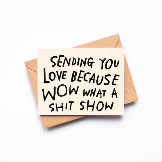 Shit Show Greeting Card by Rani Ban