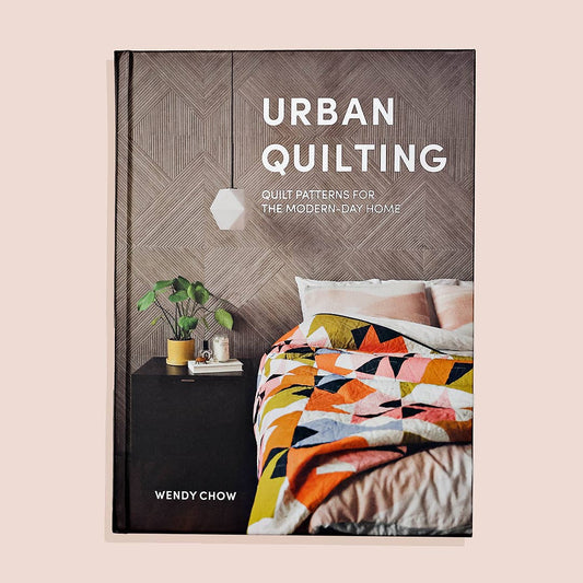 Urban Quilting: Quilt Patterns for the Modern-Day Home